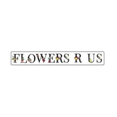 Flowers R US